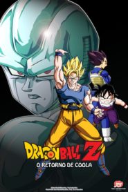 Dragon Ball Z: O Retorno de Coola