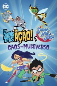 Os Jovens Titãs em Ação! e DC Super Hero Girls: Caos no Multiverso