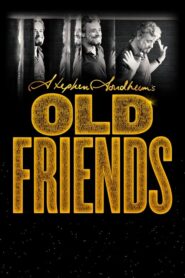 Stephen Sondheim’s Old Friends