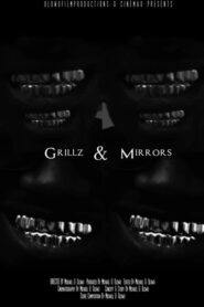 Grillz & Mirrors